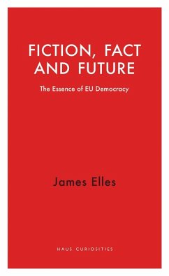 Fiction, Fact and Future (eBook, ePUB) - James Elles, Elles