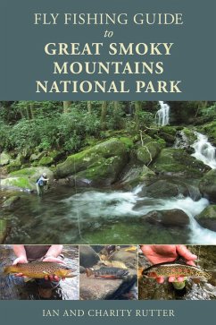 Fly Fishing Guide to Great Smoky Mountains National Park (eBook, ePUB) - Rutter, Ian; Rutter, Charity
