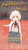 Pupperito's Purse Parade - A pawsitively Adventure (eBook, ePUB) Pupperito's Purse Parade - A pawsitively Adventure (eBook, ePUB)