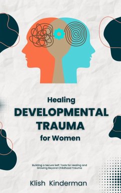 Cover Healing Developmental Trauma for Women (eBook, ePUB)