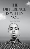 The Difference Is Within You (eBook, ePUB) The Difference Is Within You (eBook, ePUB)