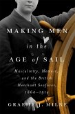 Making Men in the Age of Sail (eBook, ePUB)