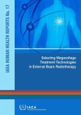 Selecting Megavoltage Treatment Technologies in External Beam Radiotherapy (eBook, ePUB)