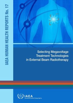 Cover Selecting Megavoltage Treatment Technologies in External Beam Radiotherapy (eBook, ePUB)