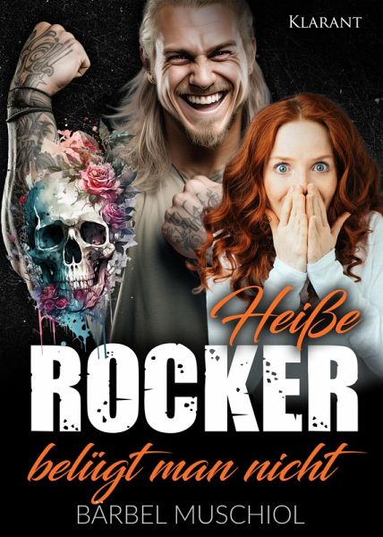 Heiße Rocker belügt man nicht. Rockerroman (eBook, ePUB) Heiße Rocker belügt man nicht. Rockerroman (eBook, ePUB)