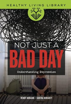 Not Just a Bad Day (eBook, PDF) - Moragne, Wendy; Moriarty, Tabitha