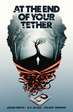 At the End of Your Tether (eBook, PDF) - Smith, Adam