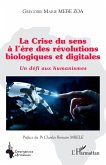 La Crise du sens à l'ère des révolutions biologiques et digitales (eBook, PDF)