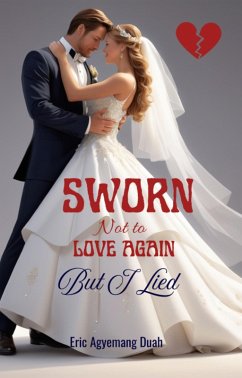 Cover Sworn Not to Love Again - But I Lied (eBook, ePUB)