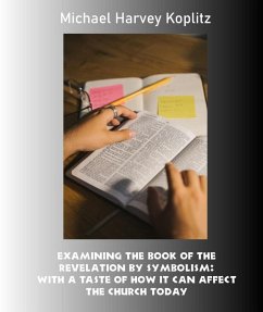 Cover Examining the Book of the Revelation by Symbolism (eBook, ePUB)
