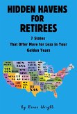 Hidden Havens For Retirees: 7 States That Offer More for Less In Your Golden Years (eBook, ePUB)