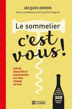 Le sommelier, c'est vous! (eBook, PDF) - Jacques Orhon, Orhon