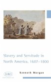 Slavery and Servitude in North America, 1607-1800 (eBook, PDF) Slavery and Servitude in North America, 1607-1800 (eBook, PDF)