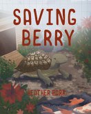 Saving Berry (eBook, ePUB) Saving Berry (eBook, ePUB)