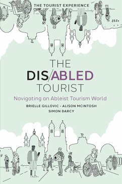 Disabled Tourist (eBook, PDF) - Gillovic, Brielle (Auckland University of Technology; McIntosh, Alison (Auckland University of Technology; Darcy, Simon (University of Technology Sydney