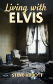 Living With Elvis (eBook, ePUB) Living With Elvis (eBook, ePUB)