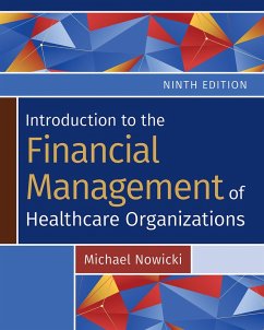 Introduction to the Financial Management of Healthcare Organizations, Ninth Edition (eBook, PDF) - Nowicki, Michael
