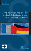 Comparaison du chef de l'État et du chef du Gouvernement en France et en Allemagne (eBook, ePUB)