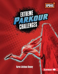 Extreme Parkour Challenges (eBook, PDF) - Kenney, Karen Latchana