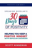 Speaking Bipolar's 30 Days of Positivity (Positivity Club, #1) (eBook, ePUB)