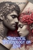 Practical Psychology on Love (eBook, ePUB) Practical Psychology on Love (eBook, ePUB)