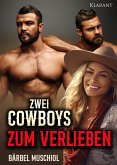 Zwei Cowboys zum Verlieben! Liebesroman (eBook, ePUB) Zwei Cowboys zum Verlieben! Liebesroman (eBook, ePUB)