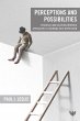Perceptions and Possibilities :... - Bild 1