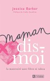 Maman, dis-moi (eBook, ePUB) Maman, dis-moi (eBook, ePUB)