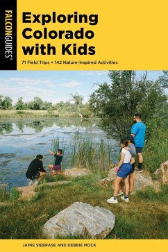 Exploring Colorado with Kids (eBook, ePUB) - Siebrase, Jamie; Mock, Deborah