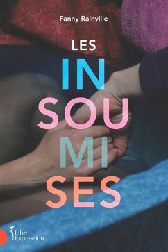 Les Insoumises (eBook, ePUB) - Fanny Rainville, Rainville