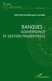 Banques : gouvernance et gestion prudentielle (eBook, ePUB) Banques : gouvernance et gestion prudentielle (eBook, ePUB)