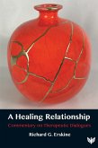 A Healing Relationship : Commentary on Therapeutic Dialogues (eBook, PDF)