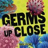 Germs Up Close (eBook, PDF) - Bild 1