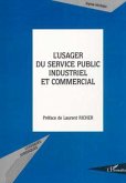 L'USAGER DU SERVICE PUBLIC INDUSTRIEL ET COMMERCIAL (eBook, PDF)