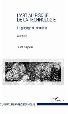 L'art au risque de la technologie (Volume 2) (eBook, PDF) - Krajewski