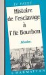 Histoire-de l'esclavage à l'île... - Bild 1