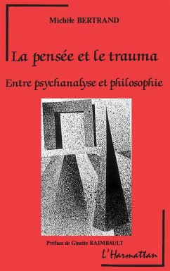 Cover La pensée et le trauma, entre psychanalyse et philosophie (eBook, PDF)