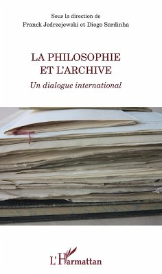 La philosophie et l'archive (eBook, PDF) - Jedrzejewski; Sardinha