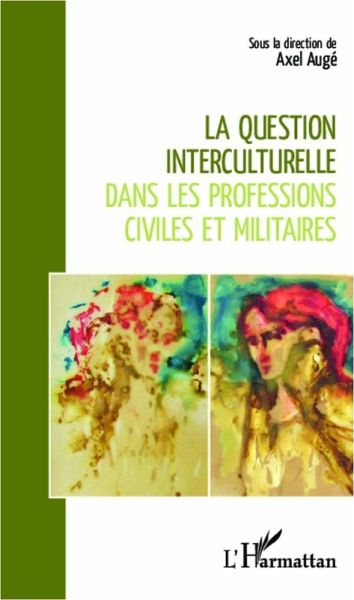 La question interculturelle dans les professions civiles et militaires (eBook, PDF)