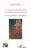 La tragique éradication du christianisme cathare (eBook, PDF)