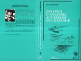 Des ciels d'Amazonie aux berges de l'éternité (eBook, PDF)