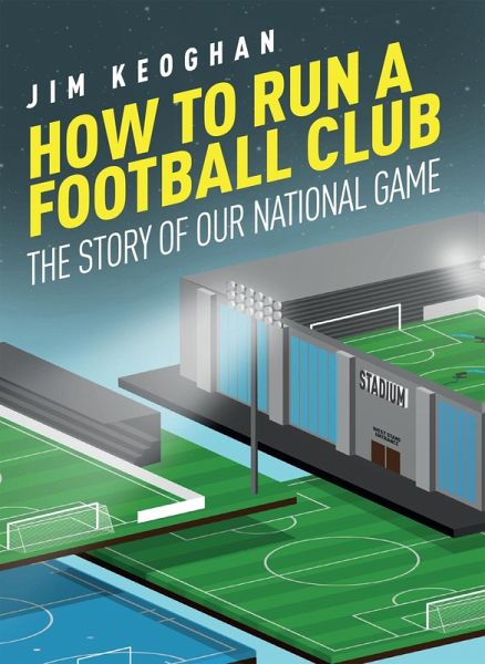 How to Run a Football Club (eBook, ePUB)