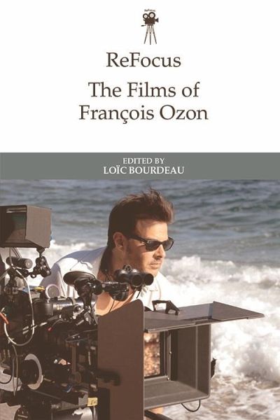 ReFocus: The Films of Francois Ozon (eBook, PDF) ReFocus: The Films of Francois Ozon (eBook, PDF)