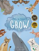 This Is How I Grow (eBook, ePUB) This Is How I Grow (eBook, ePUB)