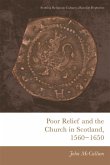 Poor Relief and the Church in Scotland, 1560-1650 (eBook, PDF)