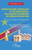 Syndicalisme congolais et actions socio-politiques en période de démocratisation (eBook, PDF)