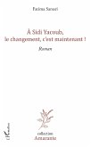 A Sidi yacoub, le changement , c'est maintenant ! (eBook, PDF)