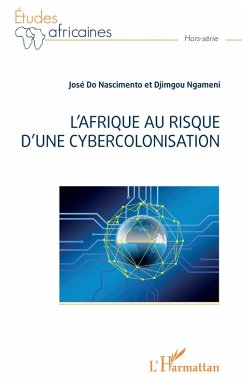 L'Afrique au risque d'une cybercolonisation (eBook, PDF) - Do Nascimento; Djimgou Ngameni
