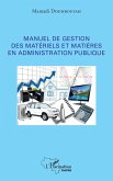 Manuel de gestion des matériels et matières en administration publique (eBook, ePUB)