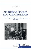 Noircir le Levant, blanchir Ibn Saoud (eBook, ePUB)